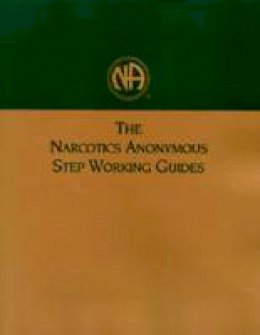 Narcotics Anonymous - Narcotics Anonymous Step Working Guide - 9781557763709 - V9781557763709