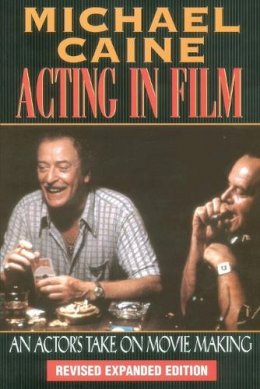 Michael Caine - Acting in Film - 9781557832771 - V9781557832771