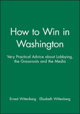 Ernest Wittenberg - How to Win in Washington - 9781557860347 - V9781557860347