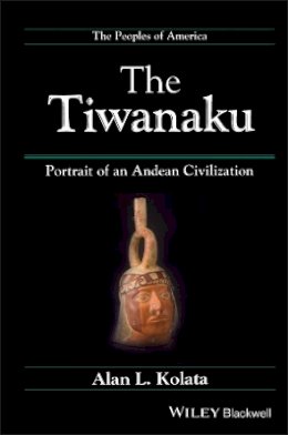 Alan L. Kolata - The Tiwanaku - 9781557861832 - V9781557861832