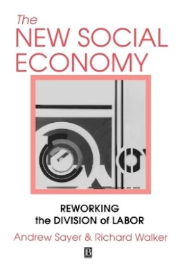 Andrew Sayer - The New Social Economy - 9781557862808 - V9781557862808