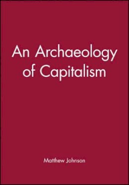 Matthew Johnson - An Archaeology of Capitalism - 9781557863485 - V9781557863485