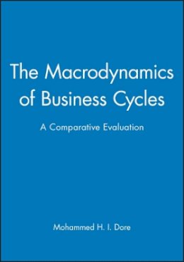 Mohammed H. I. Dore - The Macrodynamics of Business Cycles - 9781557863805 - V9781557863805
