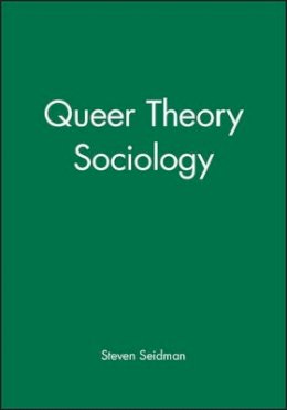 Seidman - Queer Theory Sociology - 9781557867407 - V9781557867407