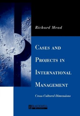 Richard Mead - Cases and Projects in International Management - 9781557868497 - V9781557868497