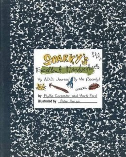Carpenter - Sparky's Excellent Misadventures: My Add Journal, by Me, Sparky - 9781557986061 - V9781557986061