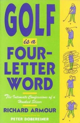 Richard Armour - Golf is a Four-Letter Word - 9781558212220 - V9781558212220