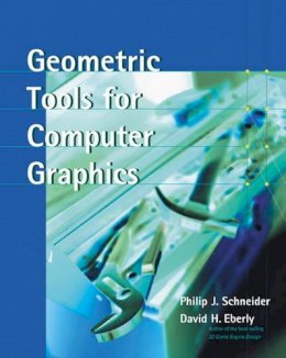 Philip Schneider - Geometric Tools for Computer Graphics - 9781558605947 - V9781558605947