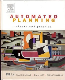 Malik Ghallab - Automated Planning: Theory & Practice (The Morgan Kaufmann Series in Artificial Intelligence) - 9781558608566 - V9781558608566