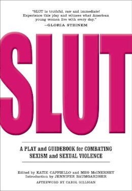 Meg Mcinerney - SLUT: A Play and Guidebook for Combating Sexism and Sexual Violence - 9781558618701 - V9781558618701