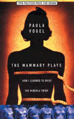 Paula Vogel - The Mammary Plays - 9781559361446 - V9781559361446