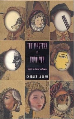 Charles Ludlam - The Mystery of Irma Vep - 9781559361736 - V9781559361736
