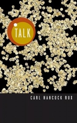 Carl Hancock Rux - Talk - 9781559362269 - V9781559362269