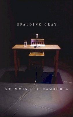 Spalding Gray - Swimming to Cambodia - 9781559362542 - V9781559362542