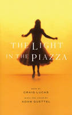 Craig Lucas - The Light in the Piazza - 9781559362672 - V9781559362672