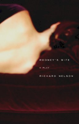 Richard Nelson - Rodney's Wife - 9781559362788 - V9781559362788