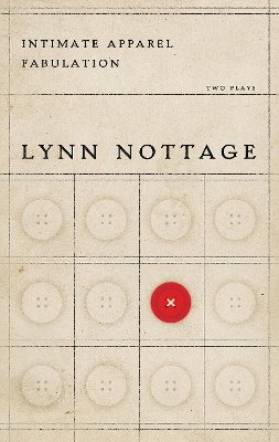 Lynn Nottage - Intimate Apparel/Fabulation - 9781559362795 - V9781559362795