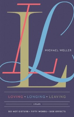 Michael Weller - Loving Longing Leaving - 9781559363990 - V9781559363990