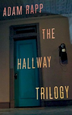 Adam Rapp - The Hallway Trilogy - 9781559364164 - V9781559364164