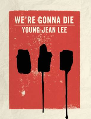 Lee, Young Jean - We're Gonna Die - 9781559364430 - V9781559364430