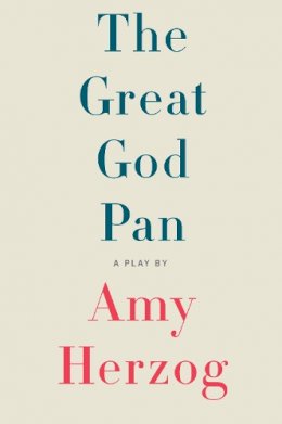 Amy Herzog - The Great God Pan - 9781559364447 - V9781559364447
