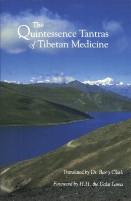  - The Quintessence Tantras of Tibetan Medicine - 9781559390095 - V9781559390095