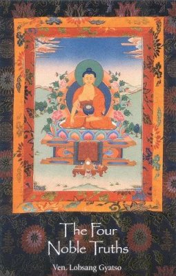 Ven. Lobsang Gyatso - The Four Noble Truths - 9781559390279 - V9781559390279