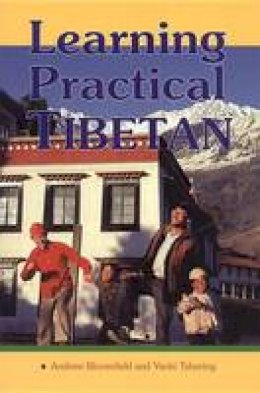 Andrew Bloomfield - Learning Practical Tibetan - 9781559390989 - V9781559390989