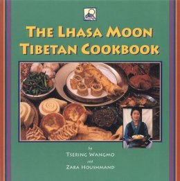 Wangmo, Tsering, Houshmand, Zara - The Lhasa Moon Tibetan Cookbook - 9781559391047 - V9781559391047