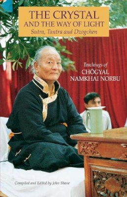 Chogyal Namkhai Norbu - The Crystal and the Way of Light - 9781559391351 - V9781559391351