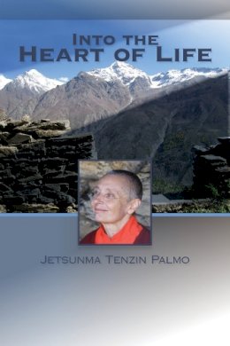 Jetsunma Tenzin Palmo - Into the Heart of Life - 9781559393744 - V9781559393744