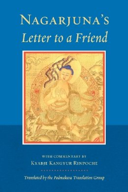 Nagarjuna - Nagarjuna's Letter to a Friend: With Commentary by Kangyur Rinpoche - 9781559394154 - V9781559394154