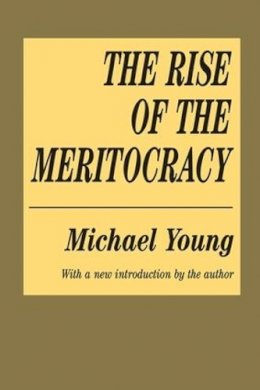 Michael Young - The Rise of the Meritocracy - 9781560007043 - V9781560007043