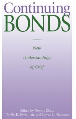 Dennis Klass (Ed.) - Continuing Bonds: New Understandings of Grief - 9781560323396 - V9781560323396