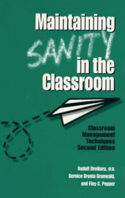 Rudolf Dreikurs - Maintaining Sanity in the Classroom - 9781560327271 - V9781560327271