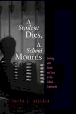 Ralph L. Klicker - A Student Dies, A School Mourns - 9781560327424 - V9781560327424