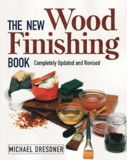 M Dresdner - The New Woodfinishing Book - 9781561582990 - V9781561582990