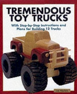 L Neufeld - Tremendous Toy Trucks - 9781561583997 - V9781561583997