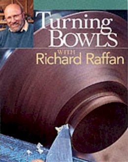 Raffan, Richard - Turning Bowls with Richard Raffin - 9781561585083 - V9781561585083