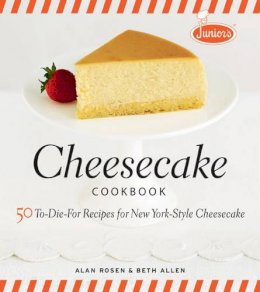 A Rosen - Junior's Cheesecake Cookbook - 9781561588800 - V9781561588800