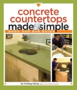 F Cheng - Concrete Countertops Made Simple: A Step-By-Step Guide (Made Simple (Taunton Press)) - 9781561588824 - V9781561588824