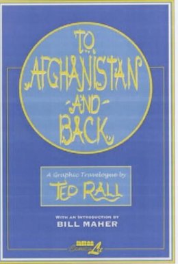 Ted Rall - To Afghanistan and Back: A Graphic Travelougue - 9781561633258 - V9781561633258