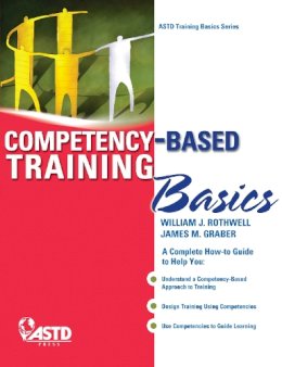 William J. Rothwell - Competency-Based Training Basics (ASTD Training Basics Series) - 9781562866983 - V9781562866983