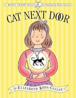 Elizabeth Kogg-Callen - The Cat Next Door (Magic Charm Book) - 9781563055027 - KLN0026740