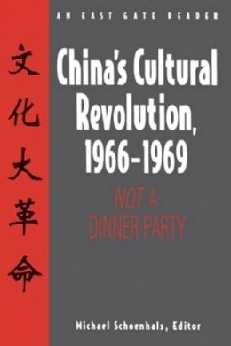 Michael Schoenhals - China's Cultural Revolution, 1966-69 - 9781563247378 - V9781563247378