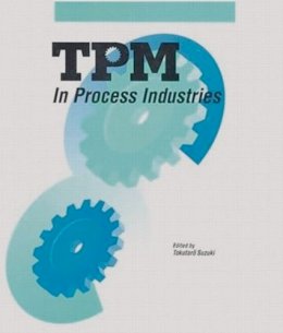 Tokutaro Suzuki - TPM in Process Industries - 9781563270369 - V9781563270369