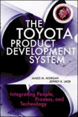 James Morgan - The Toyota Product Development System - 9781563272820 - V9781563272820 James Morgan - The Toyota Product Development System - 9781563272820 - V9781563272820