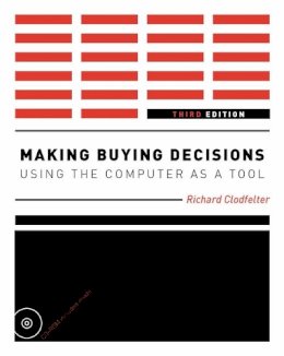 Richard Clodfelter - Making Buying Decisions: Using the Computer as a Tool with CDROM (3rd Edition) - 9781563676994 - V9781563676994