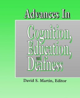 David S Martin - Advances in Cognition, Education and Deafness - 9781563681103 - V9781563681103