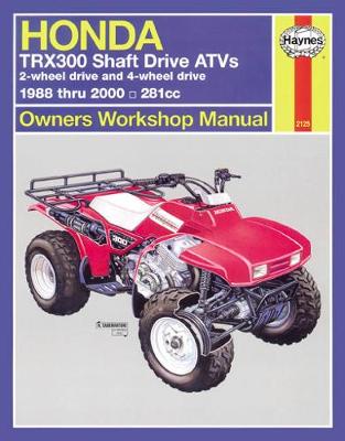 Haynes Publishing - Honda TRX300 Shaft Drive ATVs Owners Workshop Manual - 9781563924392 - V9781563924392